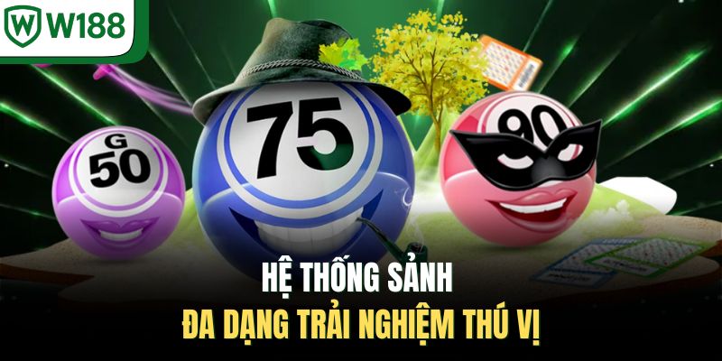 Hệ thống sảnh game đa dạng trải nghiệm thú vị 